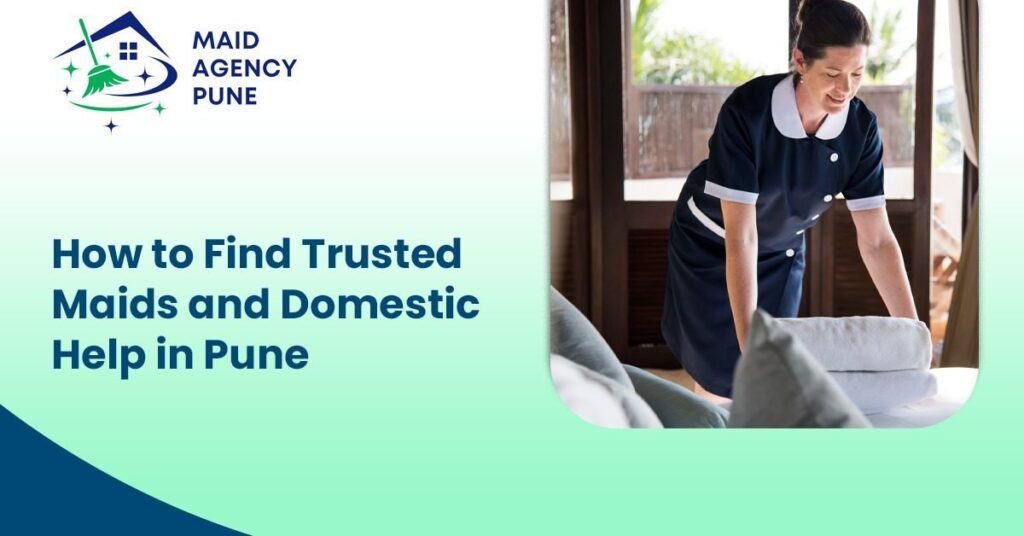 Trusted Maids and Domestic Help in Pune